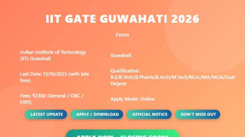 IIT Guwahati GATE 2026 Examination Online Form - Apply Now for Postgraduate Admissions and PSU Recruitment
