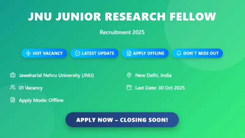 JNU Recruitment 2025 – Apply Offline for 01 Junior Research Fellow Post