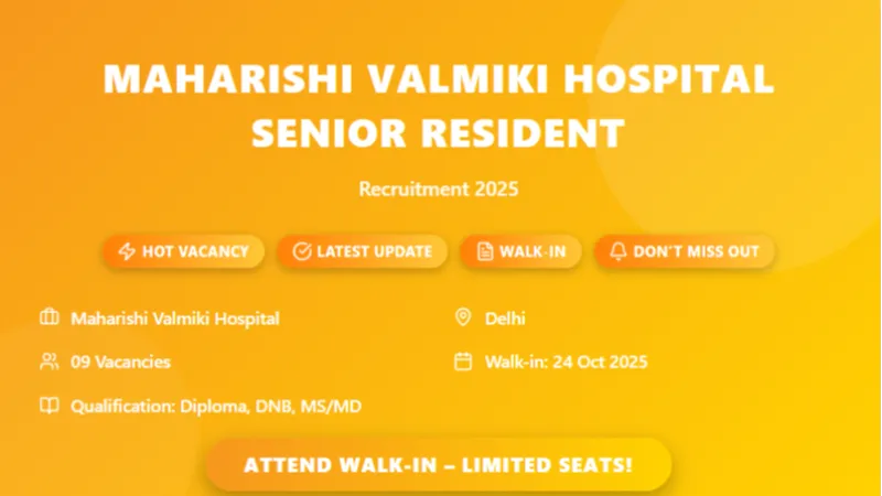 Maharishi Valmiki Hospital Senior Resident Recruitment 2025 – Walk-in for 09 Posts